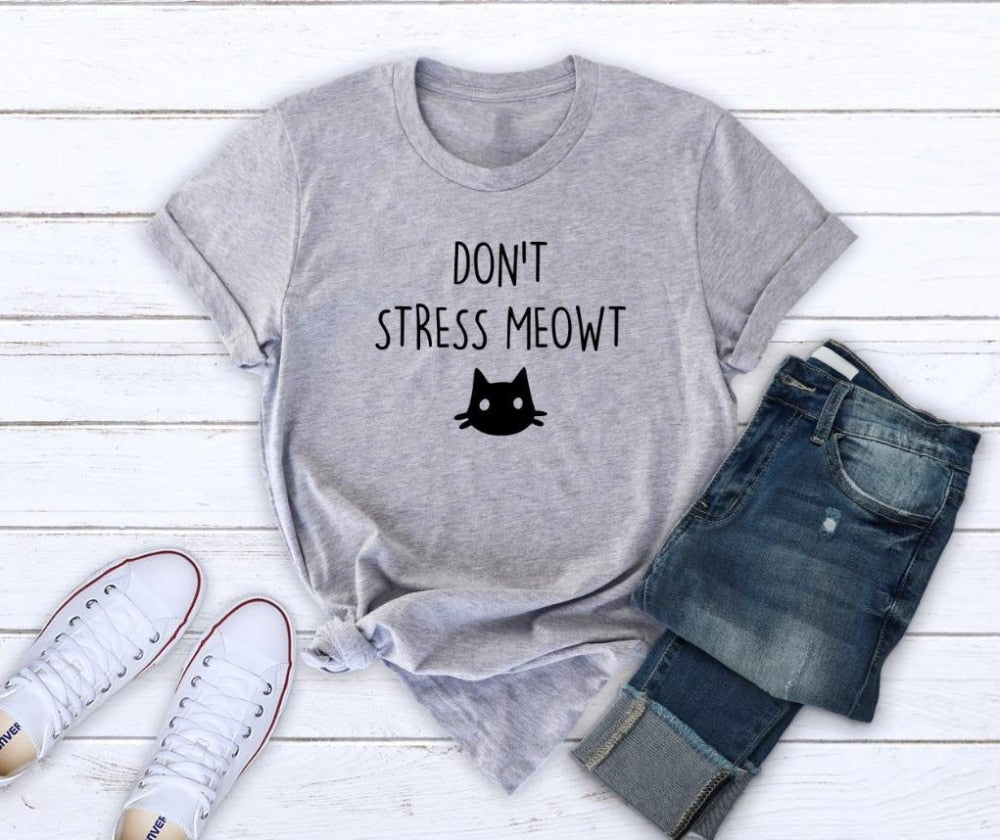 Don't stress meowt cat lover Women tshirt Cotton Casual Funny t shirt For Lady Yong Girl Top Tee Hipster Drop Ship S-364